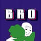 Bros over hoes