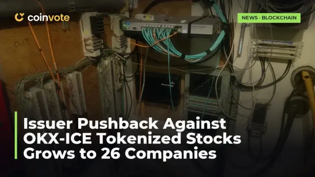 Issuer Pushback Against OKX-ICE Tokenized Stocks Grows to 26 Companies