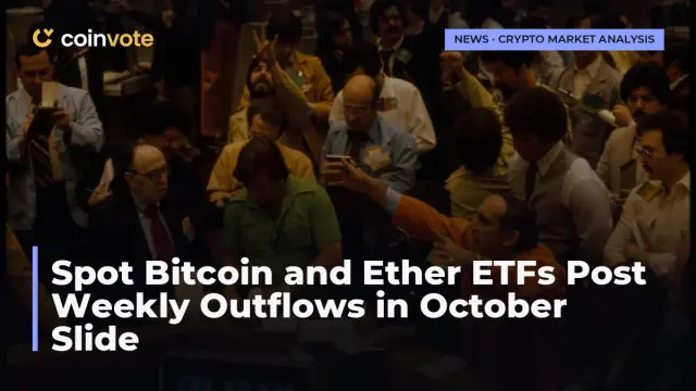 Spot Bitcoin and Ether ETFs Post Weekly Outflows in October Slide