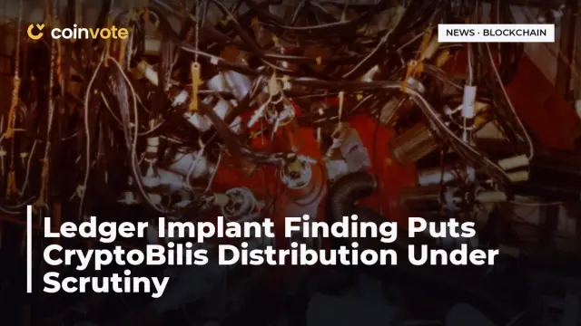 Ledger Implant Finding Puts CryptoBilis Distribution Under Scrutiny