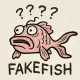 FAKEFISH