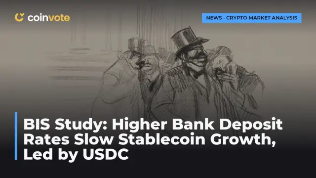 BIS Study: Higher Bank Deposit Rates Slow Stablecoin Growth, Led by USDC