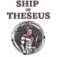 SHIP of THESEUS