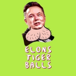 ELONS TIGER BALLS