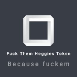 Fuck Them Heggies Token