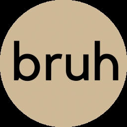 Bruh