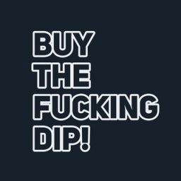 Buy The Fucking Dip