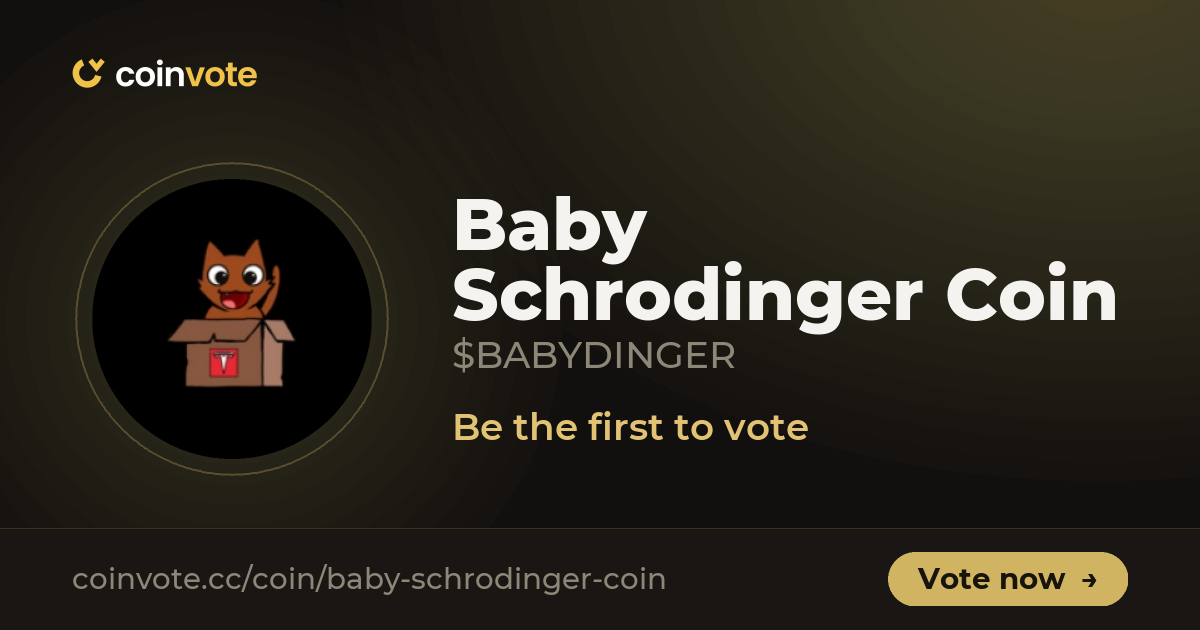 Baby Schrodinger Coin (BABYDINGER, 0 Votes): Live Chart, Latest News ...