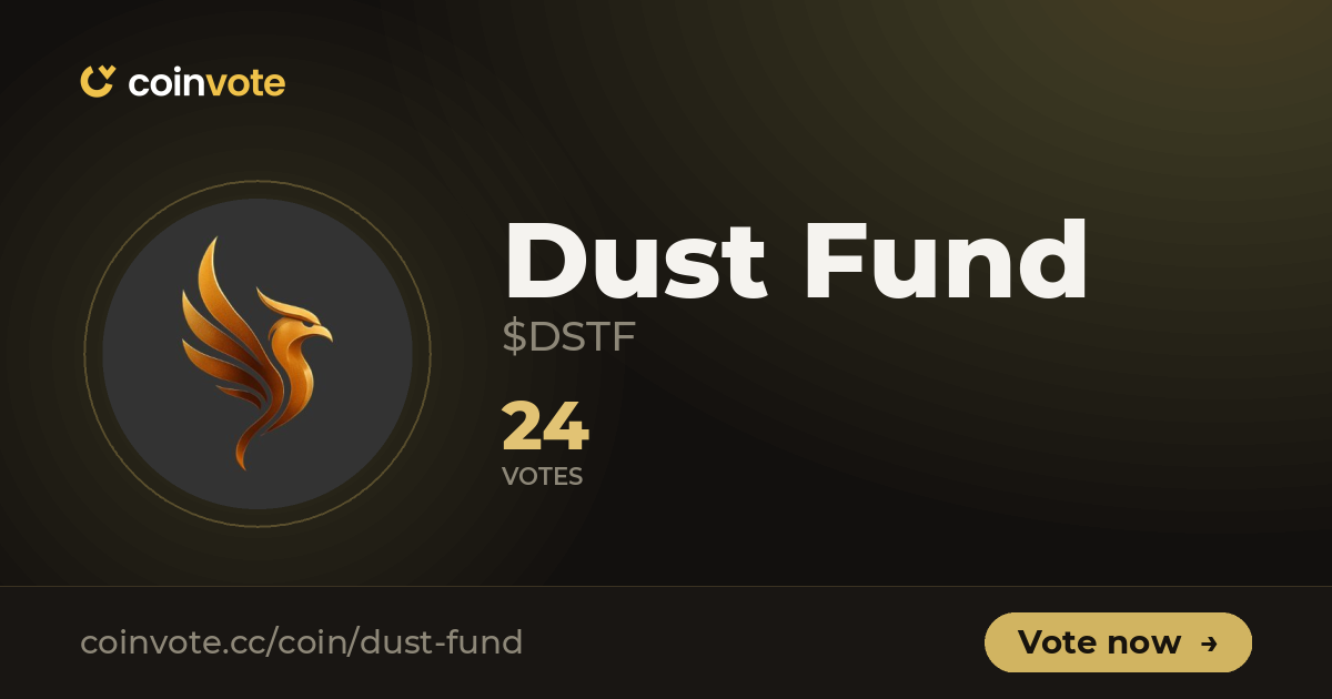 Dust Fund (DSTF): Early Gem Signals, Chart & Community Momentum | Coinvote